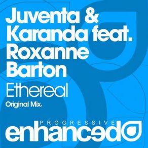 Download track Ethereal (Original Mix) Juventa, Karanda, Roxanne Barton