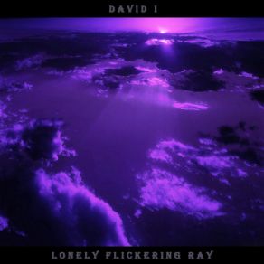 Download track Lonely Flickering Ray I. David