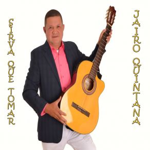 Download track SIRVA QUE TOMAR Jairo Quintana