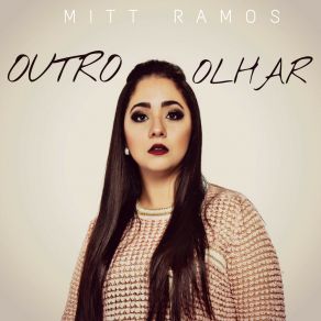 Download track Outro Olhar Mitt Ramos