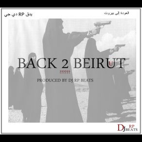 Download track Back 2 Beirut DJ RP Beats