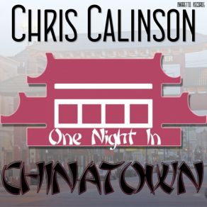 Download track One Night In Chinatown (Short Version) Chris Calinson