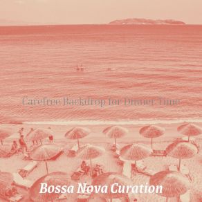 Download track Number One Saxophone Bossa Nova - Vibe For Dinner Parties Bossa Nova Curation