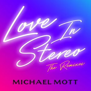 Download track Love In Stereo (Larry Peace Summer Remix) Michael Mott