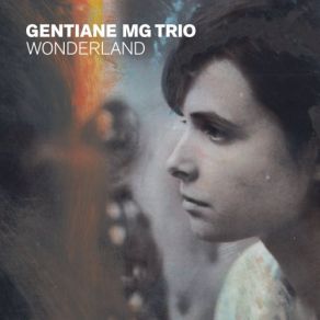 Download track Wonderland, Pt. 2 (Shadows) Gentiane MG TrioThe Shadows