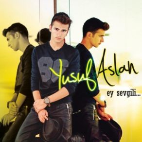 Download track Ey Sevgili Yusuf Aslan