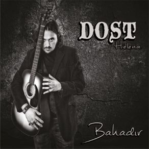 Download track Dost Bahadır