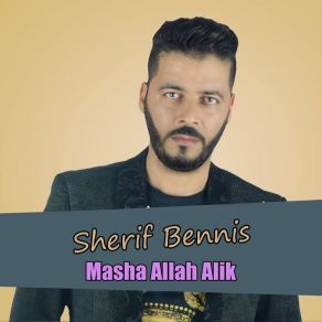 Download track Masha Allah Alik Sherif Bennis