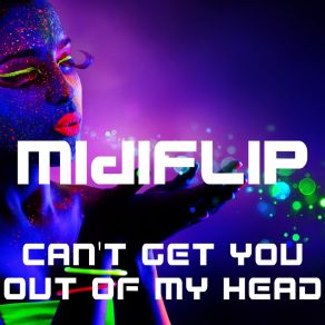 Download track Can't Get You Out Of My Head (Breakbeat Radio Mix) Midiflip