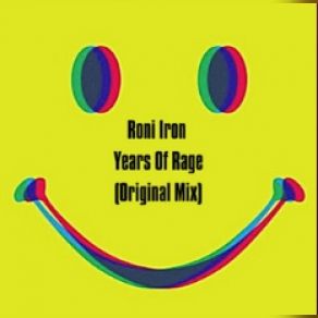 Download track Years Of Rage Roni Iron