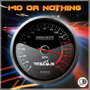 Download track 140 Or Nothing (Original Mix) Dreamix