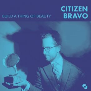 Download track Lesson Number One Citizen Bravo