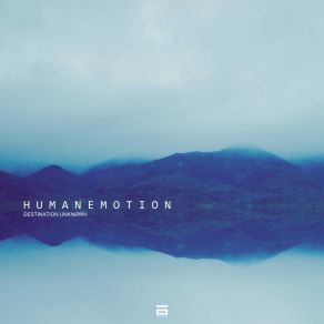 Download track Human Emotion Destination Unknown