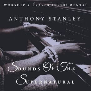 Download track The Realm Of Intercession (SOTS VOL2) (Bonus Track) Anthony Stanley