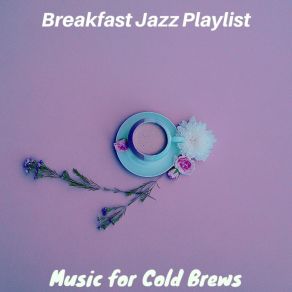 Download track Hip Ambiance For Americanos Breakfast Jazz Playlist