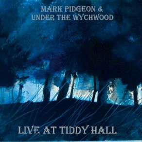 Download track Roll Me Over (Live) Under The Wychwood