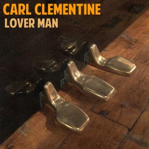 Download track Lover Man Carl Clementine