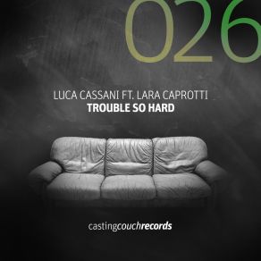 Download track Trouble So Hard (Radio Edit) Lara Caprotti