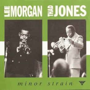 Download track Minor Strain Lee Morgan, Thad Jones