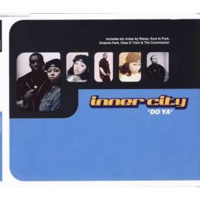 Download track Do Ya (Chez D Trent Mix) Inner City