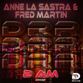 Download track 2 AM (Phos Toni Remix) Anne La Sastra