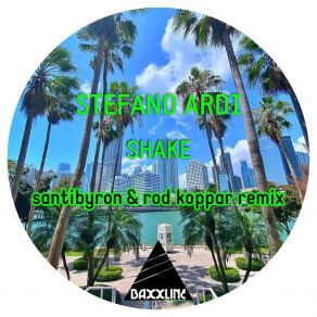 Download track Shake (Santibyron & Rod Koppar Remix) Rod Koppar