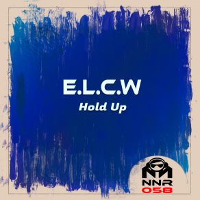 Download track Hold Up E. L. C. W