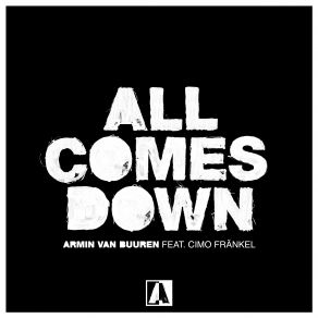 Download track All Comes Down (Extended Mix) Armin Van Buuren, Cimo Frankel