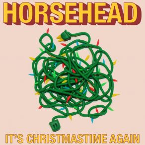 Download track It's Christmastime Again Horsehead