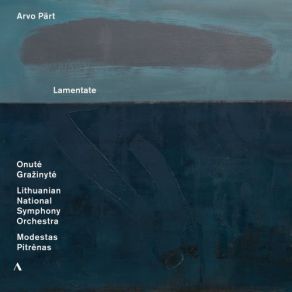 Download track Lamentate: VII. Stridendo Lithuanian National Symphony Orchestra, Modestas Pitrenas, Onutė Gražinytė