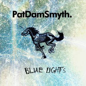 Download track Blue Lights Pat Dam Smyth