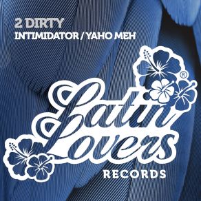 Download track Intimidator (Original Mix) 2Dirty