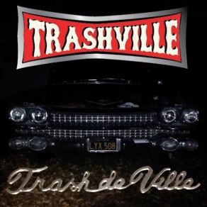 Download track I've Never Gone To Bed With An Ugly Woman Trashville