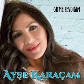 Download track Varsam Dertlerimi Ayşe Karaçam