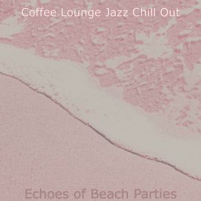 Download track Energetic Backdrops For Coffee Shops Coffee Lounge Jazz Chill Out