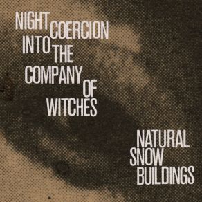 Download track Night Coercion Natural Snow Buildings