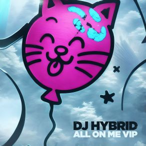 Download track All On Me (VIP Mix) DJ Hybrid