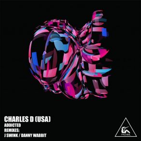 Download track Addicted (Original Mix) Charles D (USA)