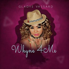 Download track Whyne 4 Me Gladys Vassard