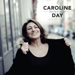 Download track Dancing On A Rope Caroline Day