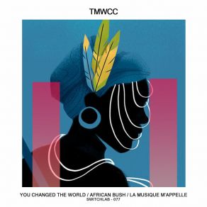 Download track You Changed The World TMWCC