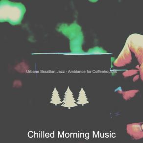 Download track Bright Backdrops For Coffeehouses Chilled Morning Music