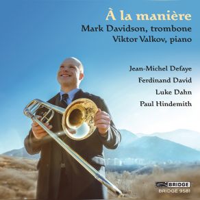 Download track Hindemith: Sonata For Trombone And Piano: II. Allegretto Grazioso Hindemith Paul, Jean-Michel Defaye, Mark Davidson, Viktor Valkov, Ferdinand David