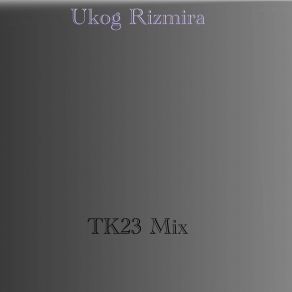 Download track You Really (Tk23) Ukog Rizmira