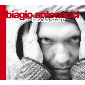 Download track Lascia Stare (Live) Biagio Antonacci