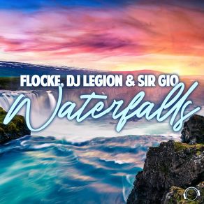 Download track Waterfalls (Extended Mix) Dj Legion