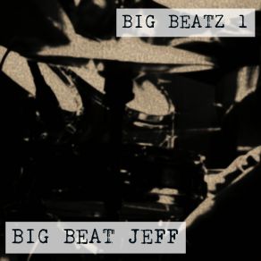 Download track 9119 Big Beat Jeff