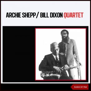 Download track Somewhere The Bill Dixon-Archie Shepp Quartet