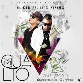 Download track Mi Cualto (El Ken) Lito KirinoEl Ken