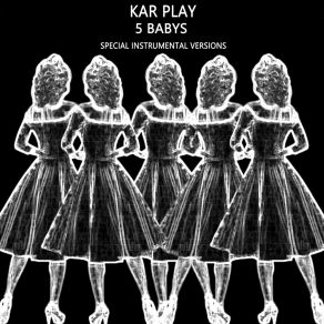 Download track 5 BABYS (Edit Instrumental) Kar Play